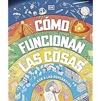 Cómo funcionan las cosas (How Everything Works) (Spanish Edition)