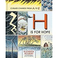 H Is for Hope: Climate Change from A to Z H Is for Hope: Climate Change from A to Z Hardcover Kindle Audible Audiobook Audio CD
