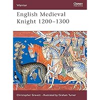 English Medieval Knight 1200–1300 (Warrior) English Medieval Knight 1200–1300 (Warrior) Paperback
