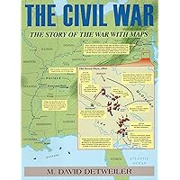 The Civil War: The Story of the War with Maps The Civil War: The Story of the War with Maps Paperback Kindle