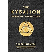 The Kybalion: Centenary Edition The Kybalion: Centenary Edition Hardcover Kindle Paperback