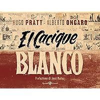 El Cacique Blanco (Italian Edition) El Cacique Blanco (Italian Edition) Kindle Hardcover