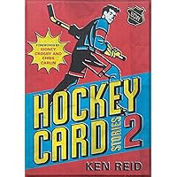 Hockey Card Stories 2: 59 More True Tales from Your Favourite Players Hockey Card Stories 2: 59 More True Tales from Your Favourite Players Paperback Kindle