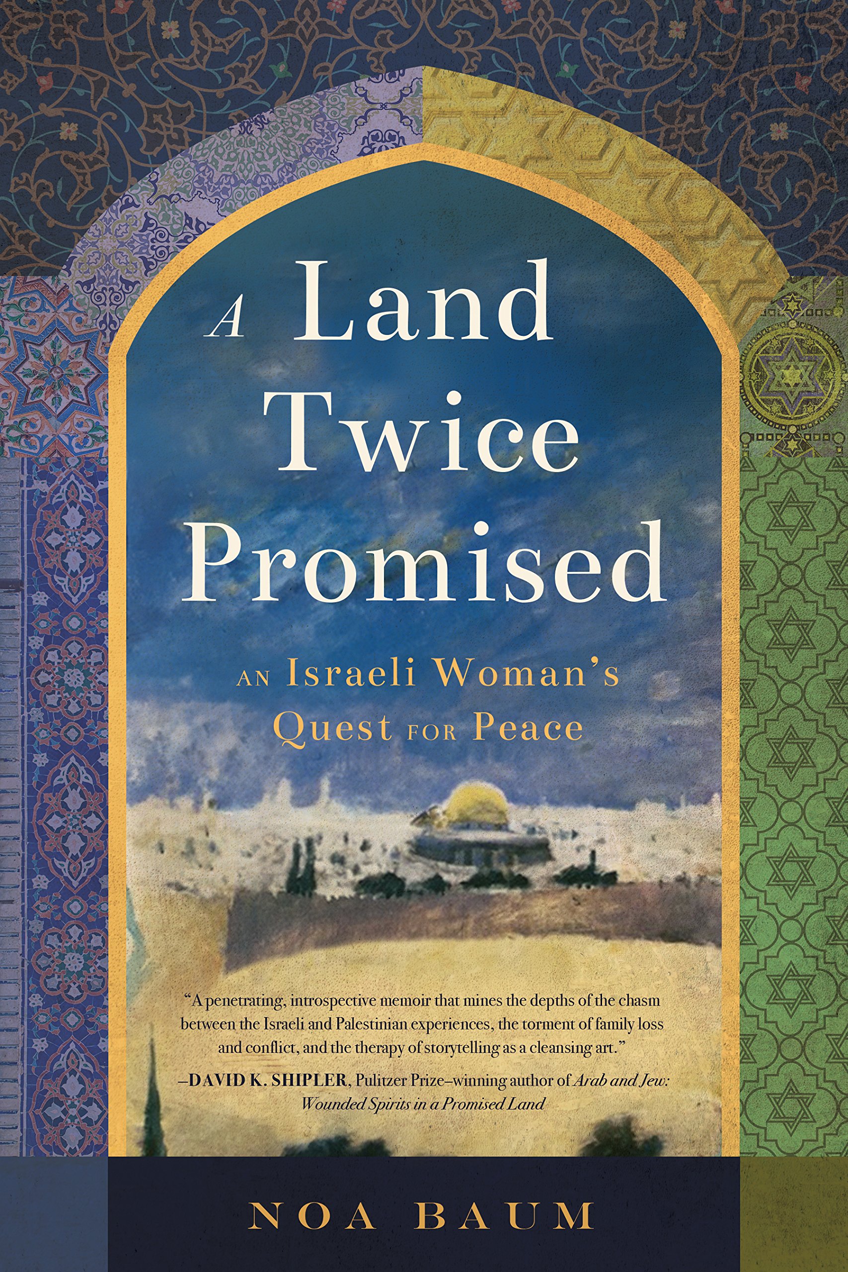 A Land Twice Promised: An Israeli Woman's Quest for Peace