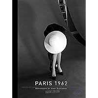 Paris 1962: Yves Saint Laurent and Christian Dior, The Early Collections Paris 1962: Yves Saint Laurent and Christian Dior, The Early Collections Hardcover