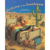 Bedtime in the Southwest Bedtime in the Southwest Board book Kindle Hardcover