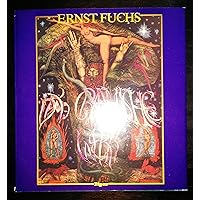 Ernst Fuchs, das graphische Werk: 1967-1980 (Klassiker der Neuzeit) (German Edition) Ernst Fuchs, das graphische Werk: 1967-1980 (Klassiker der Neuzeit) (German Edition) Hardcover