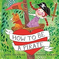 How to Be a Pirate How to Be a Pirate Hardcover Kindle