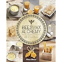 Beeswax Alchemy: How to Make Your Own Soap, Candles, Balms, Creams, and Salves from the Hive Beeswax Alchemy: How to Make Your Own Soap, Candles, Balms, Creams, and Salves from the Hive Paperback Kindle Spiral-bound
