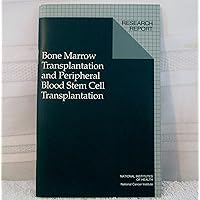Bone Marrow Transplantation Research Report NIH Publication No. 95-1178 revised Nov. 1994.
