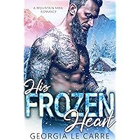 His Frozen Heart: A Mountain Man Romance His Frozen Heart: A Mountain Man Romance Kindle Paperback