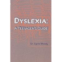 Dyslexia: A Teenager's Guide Dyslexia: A Teenager's Guide Paperback Kindle Mass Market Paperback