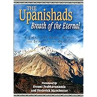 The Upanishads: Breath of the Eternal The Upanishads: Breath of the Eternal Mass Market Paperback Kindle Paperback Hardcover