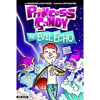 The Evil Echo: Princess Candy The Evil Echo: Princess Candy Paperback Kindle Audible Audiobook Library Binding