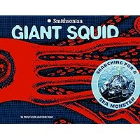 Giant Squid: Searching for a Sea Monster (Smithsonian) Giant Squid: Searching for a Sea Monster (Smithsonian) Paperback Kindle Library Binding