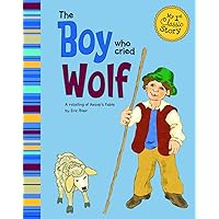 The Boy Who Cried Wolf (My First Classic Story) The Boy Who Cried Wolf (My First Classic Story) Paperback Kindle Audible Audiobook Library Binding