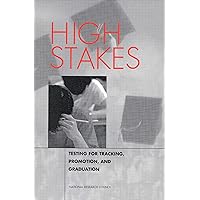 High Stakes: Testing for Tracking, Promotion, and Graduation High Stakes: Testing for Tracking, Promotion, and Graduation Kindle Paperback Mass Market Paperback