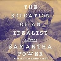The Education of an Idealist: A Memoir The Education of an Idealist: A Memoir Audible Audiobook Paperback Kindle Hardcover Audio CD