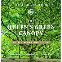 The Queen's Green Canopy: Ancient Woodlands and Trees The Queen's Green Canopy: Ancient Woodlands and Trees Hardcover Kindle