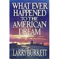 What Ever Happened to the American Dream What Ever Happened to the American Dream Hardcover Audio, Cassette