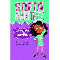 El ratón perdido (Sofia Martinez en español) (Spanish Edition) El ratón perdido (Sofia Martinez en español) (Spanish Edition) Paperback Kindle Library Binding