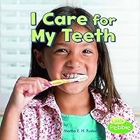 I Care for My Teeth (Little Pebble: Healthy Me) I Care for My Teeth (Little Pebble: Healthy Me) Paperback Library Binding