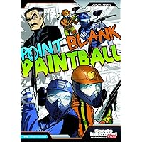Point-Blank Paintball (Sports Illustrated Kids Graphic Novels) Point-Blank Paintball (Sports Illustrated Kids Graphic Novels) Paperback Kindle Library Binding