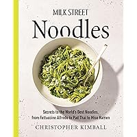 Milk Street Noodles: Secrets to the World’s Best Noodles, from Fettuccine Alfredo to Pad Thai to Miso Ramen Milk Street Noodles: Secrets to the World’s Best Noodles, from Fettuccine Alfredo to Pad Thai to Miso Ramen Hardcover Kindle Spiral-bound
