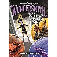 Wundersmith: The Calling of Morrigan Crow (Nevermoor, 2) Wundersmith: The Calling of Morrigan Crow (Nevermoor, 2) Paperback Audible Audiobook Kindle Hardcover Audio CD