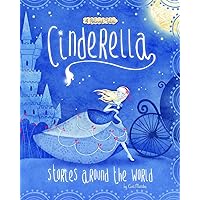 Cinderella Stories Around the World: 4 Beloved Tales (Multicultural Fairy Tales) Cinderella Stories Around the World: 4 Beloved Tales (Multicultural Fairy Tales) Hardcover Paperback Kindle Library Binding